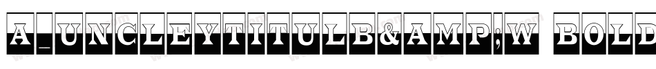 a_UncleyTitulB&W Bold字体转换